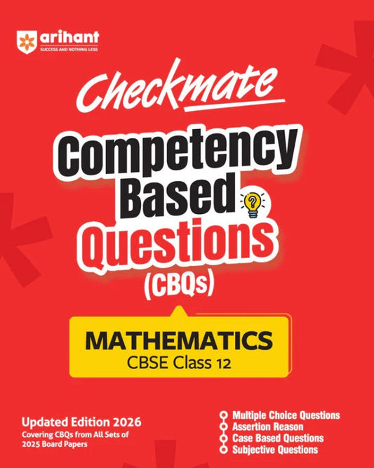 Arihant Checkmate CBSE Class 12 Mathematics Competency Based Questions CBQs Updated Edition 2026