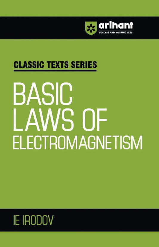 Arihant Classic Texts Series Basic Laws of Electromagnetism by IE Irodov Conceptual Physics Book for JEE NEET CUET Engineering Entrance and Competitive Exams 2027