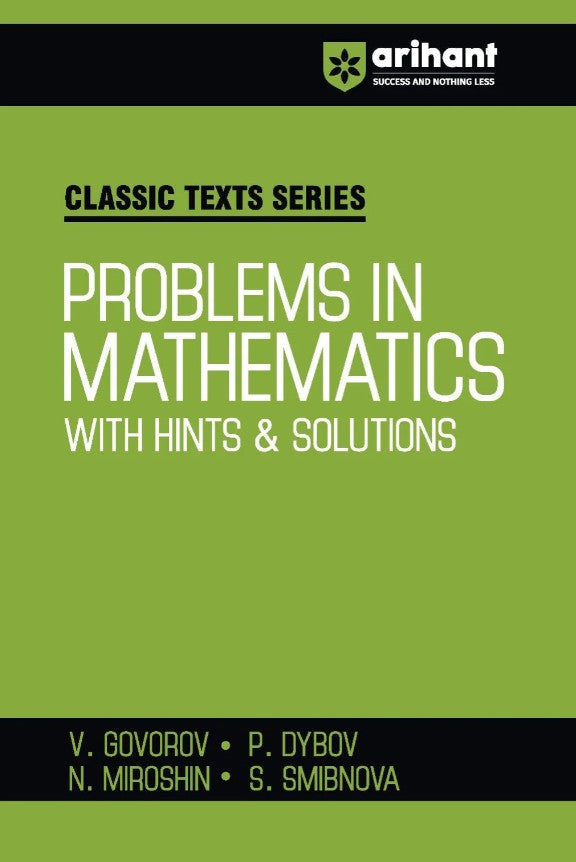 Arihant Classic Texts Series Problems in Mathematics with Hints and Solutions by Govorov Dybo Miroshin Advanced Mathematics Practice Book for IIT JEE Olympiad and Engineering Entrance Exam Preparation 2027