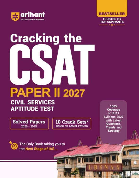 Arihant Cracking the CSAT Paper 2 2027 UPSC Civil Services Aptitude Test Complete CSAT Syllabus Coverage with Latest Questions Trends and Strategy Solved Papers 2026–2025 and 10 Crack Sets