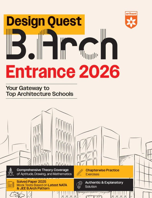  Arihant Design Quest B. Arch Entrance Exam 2026 Solved Paper 2025 with Chapterwise Practice Exercises and Authentic and Explanatory Solution