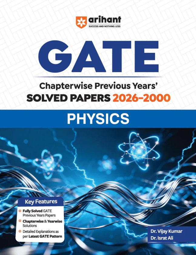 Arihant GATE Physics Chapterwise Solved Papers 2026 to 2000 Chapterwise and Yearwise Detailed Explanations as per GATE Pattern