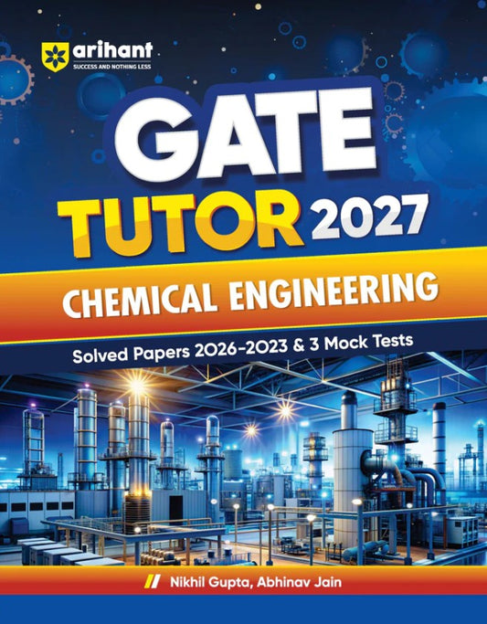  Arihant GATE Tutor 2027 Chemical Engineering Solved Papers 2023 to 2026 and 5 Mock Tests Complete ECE Preparation Book By Nikhil Gupta and Abhinav Jain
