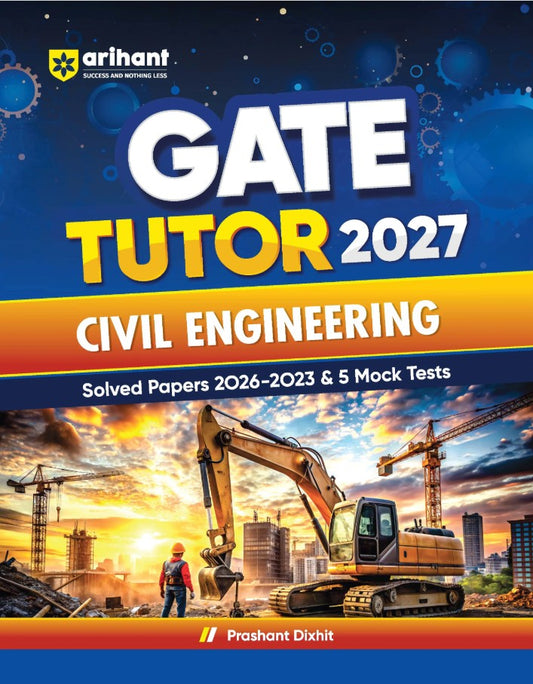 Arihant GATE Tutor 2027 Civil Engineering Solved Papers 2023 to 2026 and 5 Mock Tests Complete ECE Preparation Book By Prashant Dixhit