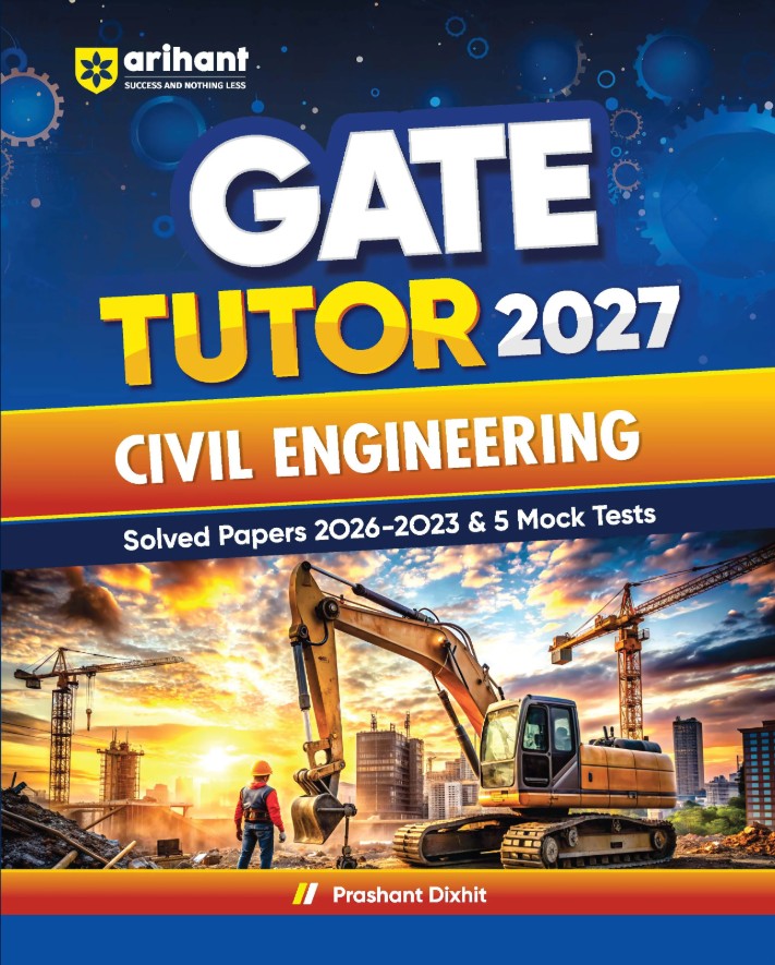 Arihant GATE Tutor 2027 Civil Engineering Solved Papers 2023 to 2026 and 5 Mock Tests Complete ECE Preparation Book By Prashant Dixhit