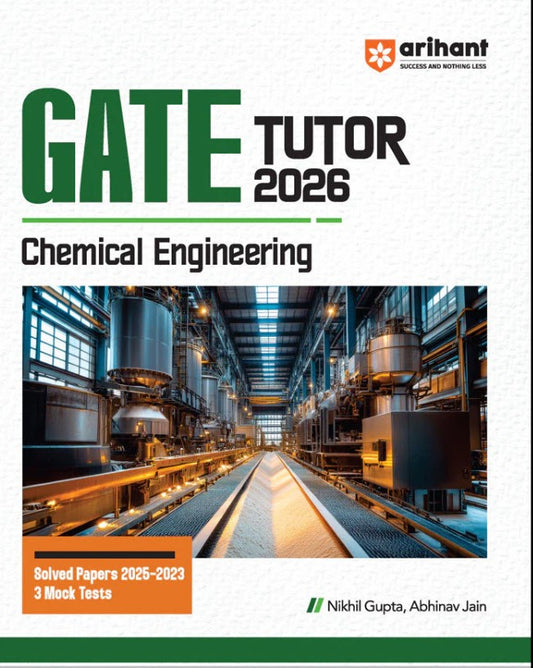 Arihant GATE Tutor Chemical Engineering Exam 2026 With Solved Papers 2025 to 23 and 3 Mock Tests by Nikhil Gupta Abhinav Jain