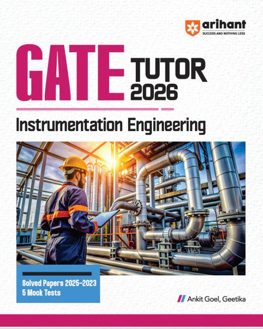 Arihant GATE Tutor Instrumentation Engineering Exam 2026 With Solved Papers 2025 to 23 and 5 Mock Tests by Ankit Goel Geetika