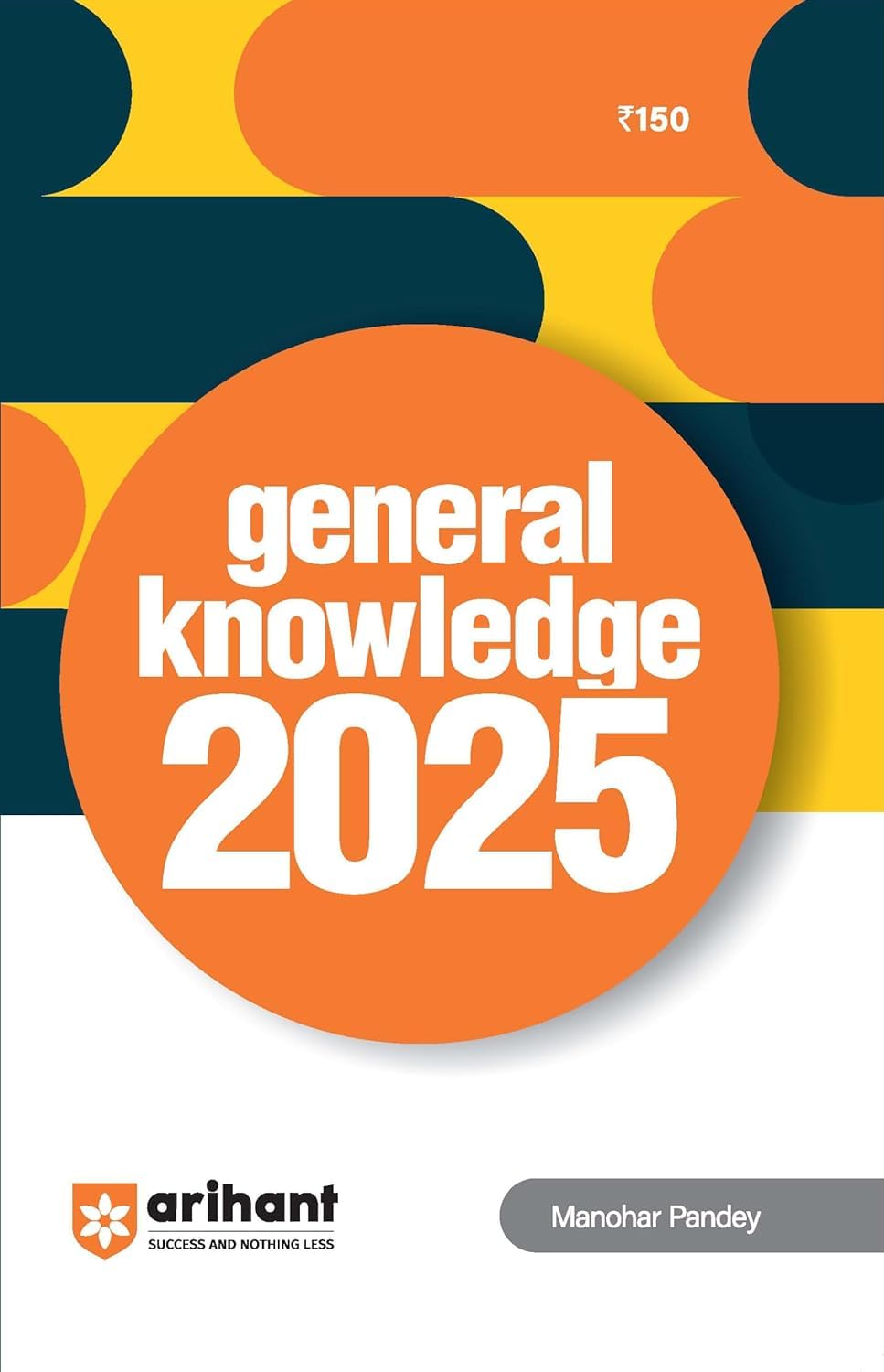 Arihant General Knowledge 2025 GK By Manohar Pandey English Medium For All Competitive Exams
