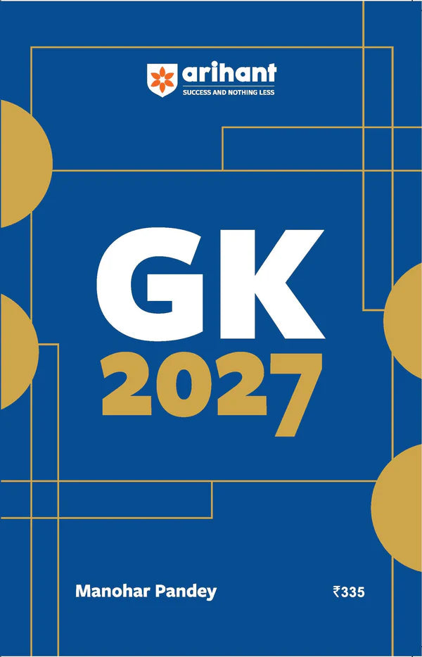 Arihant General Knowledge GK 2027 UPSC SSC Banking Railway Group D UP Police Constable Defence  And State Level Exams By Manohar Pandey English Medium With Free Khatu Shyam Sticker