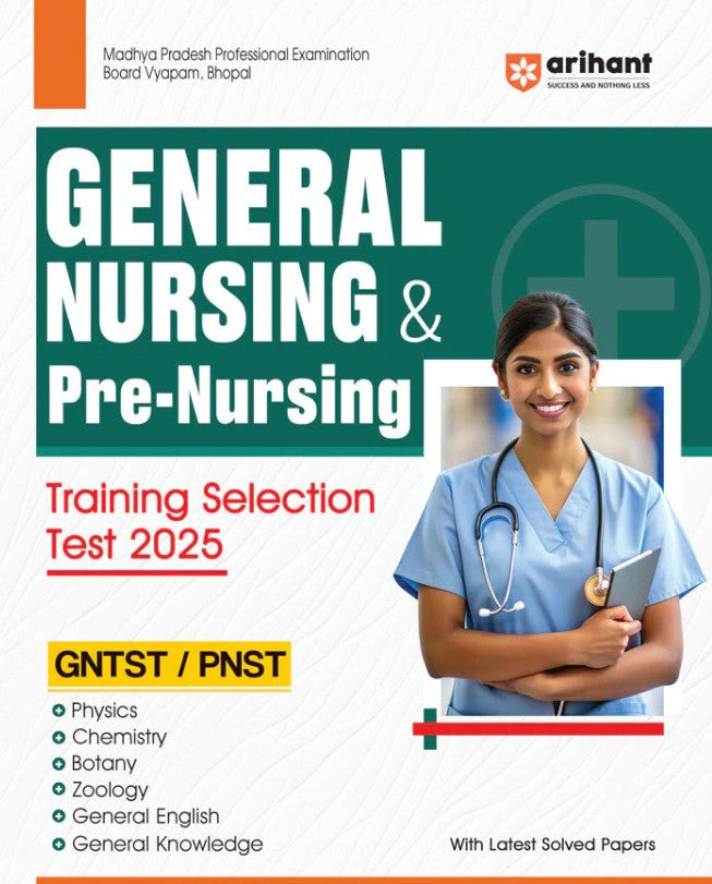 Arihant General Nursing and Pre Nursing Training Selection Test 2025 with Latest Solved Papers GNTST and PNST English Medium