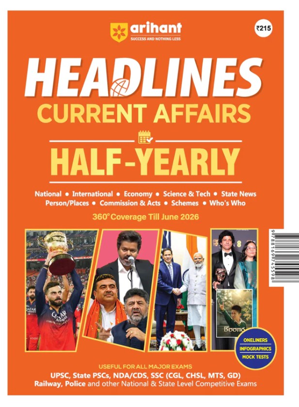 Arihant Headlines Current Affairs Half Yearly 2026 English January to June 2026 National and International Events Schems Acts and Who's Who One-Liners Infographics and Mock Tests