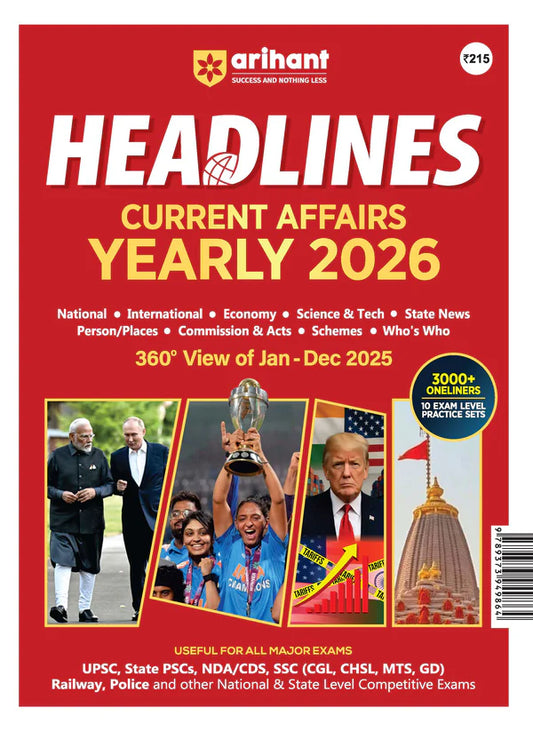 Arihant Headlines Current Affairs Yearly 2026 360° Review of Jan–Dec 2025 3000+ One-Liners And 10 Current Practice Sets National, International, Economy, Science And Tech UPSC, State PSC, SSC, NDA CDS Exams English Medium With Free Khau Shyam Sticker