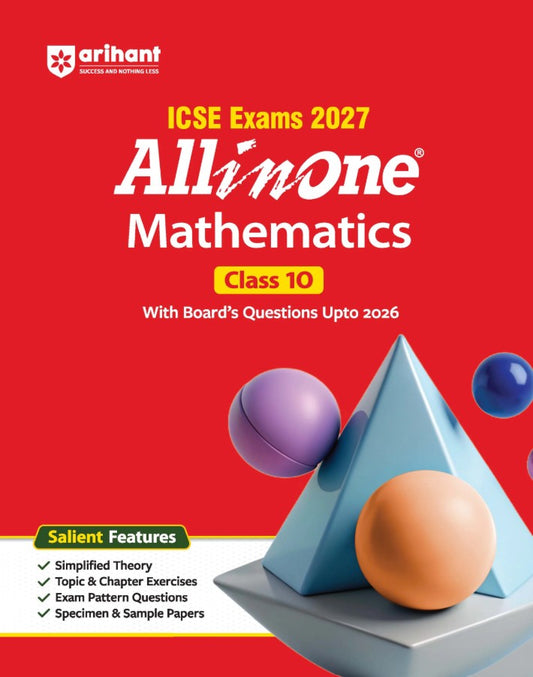 Arihant ICSE All in One Mathematics Class 10 Exam 2027 Complete Study Guide with Internal Assessment Theory Chapter Exercises Sample Papers and Exam Questions