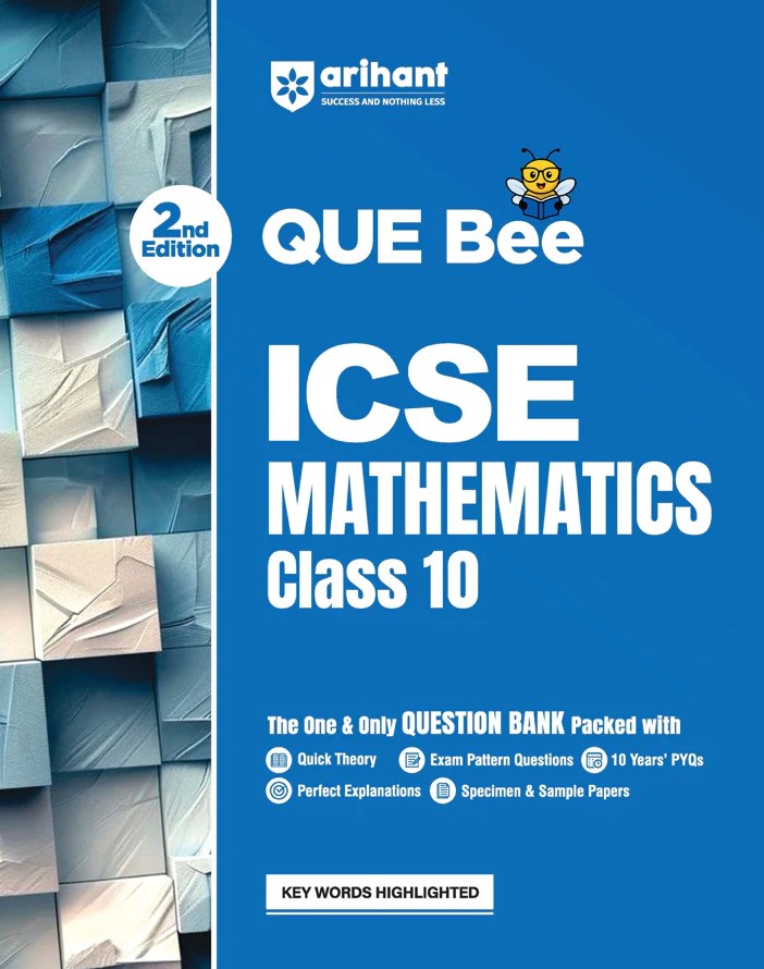 Arihant ICSE Mathematics Class 10 Exam Quick Theory with Exam Pattern Questions and Sample Papers As per Latest ICSE Syllabus Que Bee 2nd Edition