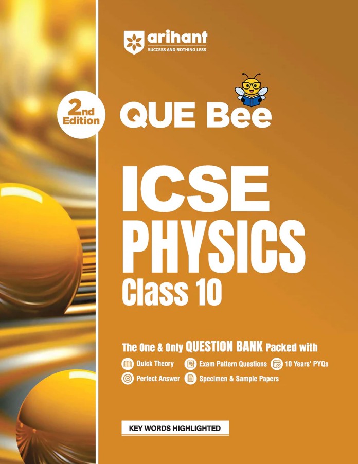 Arihant ICSE Physics Class 10 Exam Quick Theory with Exam Pattern Questions and Sample Papers As per Latest ICSE Syllabus Que Bee 2nd Edition