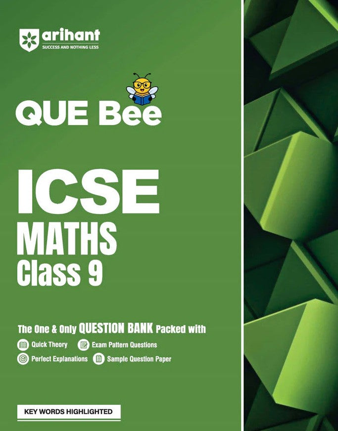  Arihant ICSE QUE Bee Maths Class 9 Exam 2026 Quick Theory with Exam style Questions and 10 years PYQs Key Words Highlighted