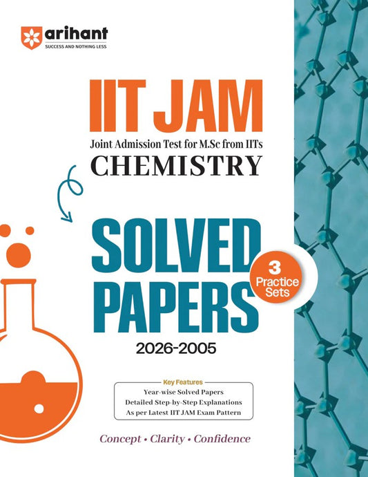 Arihant IIT JAM 2027 Chemistry Solved Papers 2026 to 2005 with 3 Practice Sets 100% Detailed Step by Step Explanations