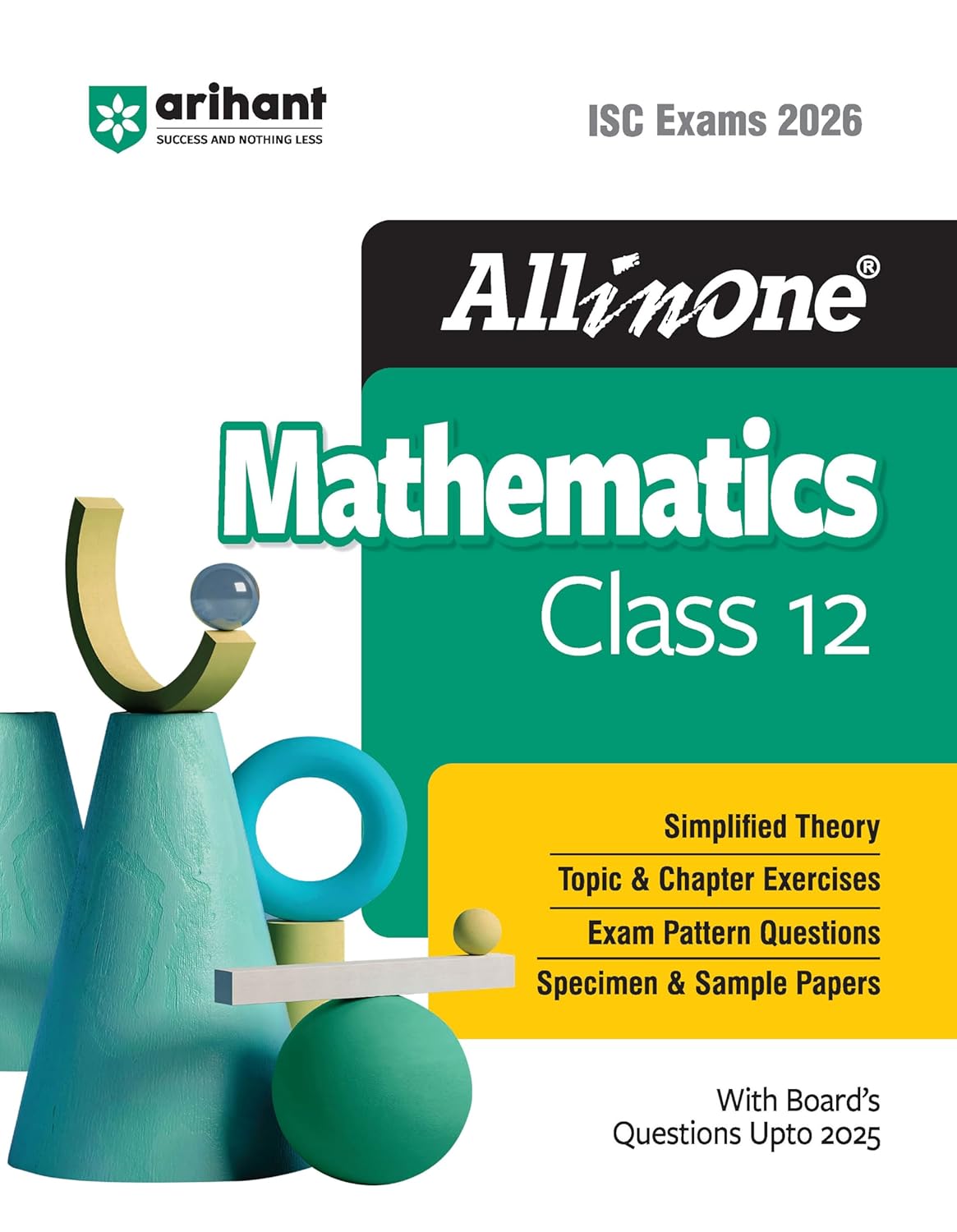 Arihant ISC Class 12 Exams 2026 All in One Mathematics With Boards Questions Upto 2025