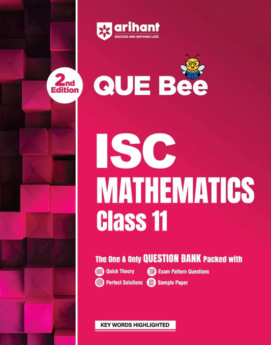 Arihant ISC Mathematics Class 11 Exam Book Quick Theory with Exam Pattern Questions and Sample Papers As per Latest ICSE Syllabus Que Bee 2nd Edition