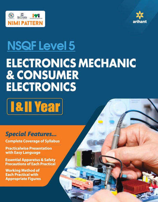 Arihant ITI Electronics Mechanic and Consumer Electronics Practical Year 1 and 2 NSQF Level 5 English Medium By Er Narendra Kumar