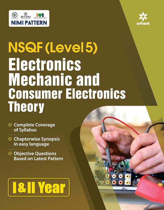 Arihant ITI Electronics Mechanic and Consumer Electronics Theory Year 1 and 2 NSQF Level 5 English Medium By Vandna Saini