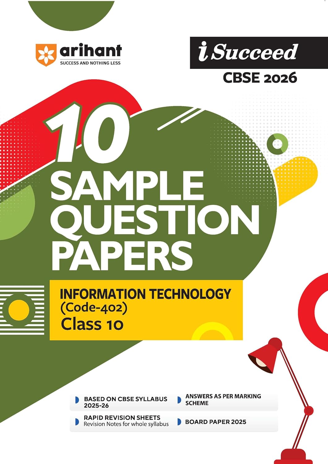 Arihant I Succeed CBSE 2026 Information Technology Code 402 Class 10 10 Sample Question Papers Fully Solved Board Paper 2025 Based on Latest CBSE Sample Paper