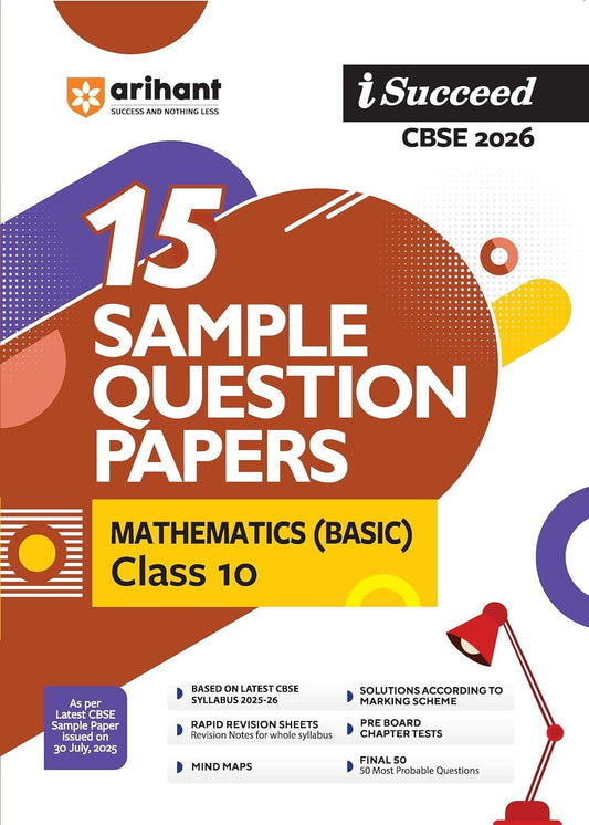 Arihant I Succeed CBSE Sample Question Papers Class 10 Mathematics Basic Exam 2026 | 15 Sample Papers With Solved Paper 2025 English Medium