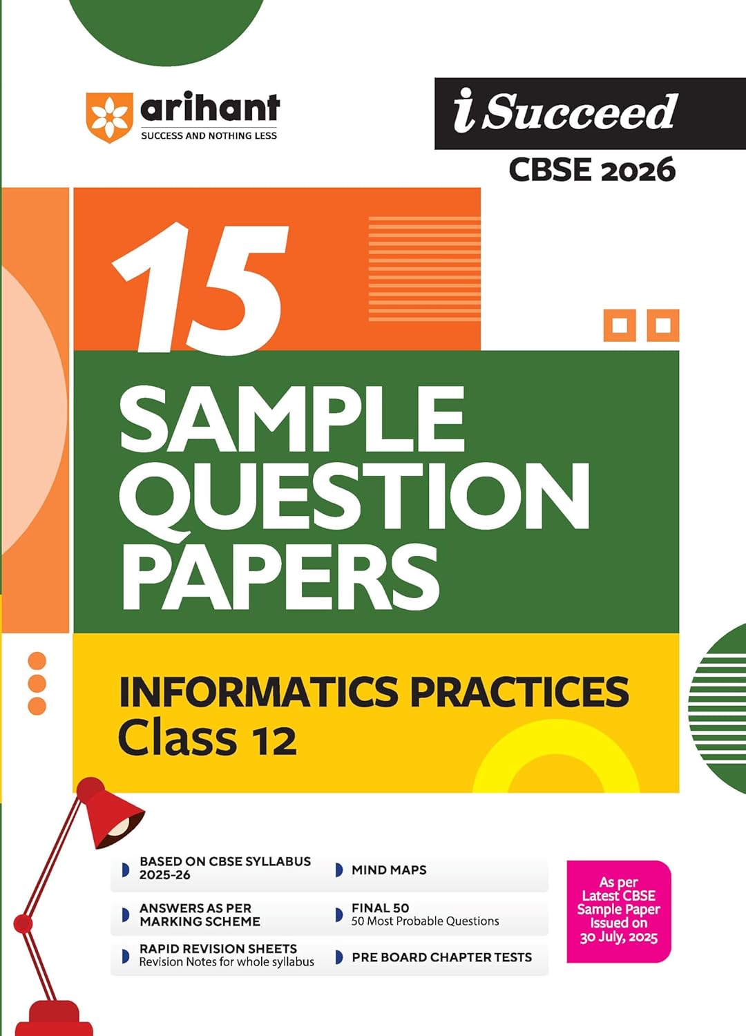 Arihant I Succeed CBSE Sample Question Papers Class 12 Information Practices Exam 2026 15 Sample Papers With Solved Paper 2025
