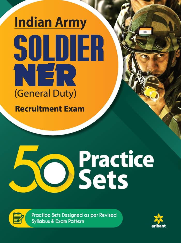 Arihant Indian Army Soldier NER General Duty Recruitment Exam 50 Practice Sets Designed as per Revised Syllabus and Exam Pattern
