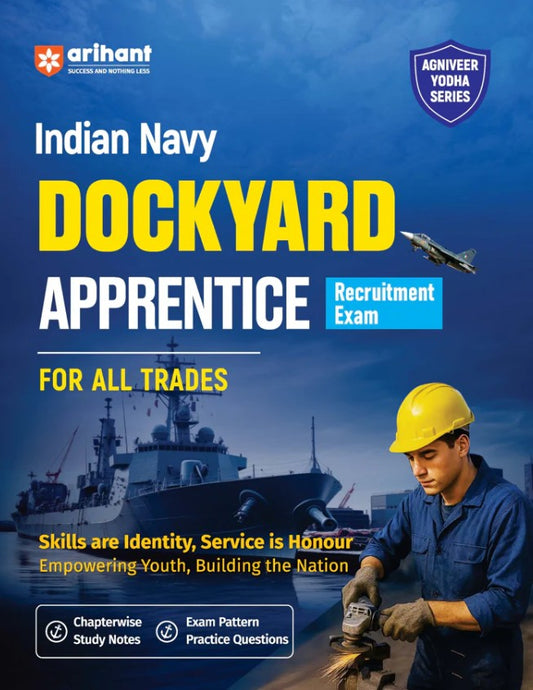 Arihant Indian Navy Dockyard Apprentice Recruitment Exam All Trades Chapterwise Study Notes and Practice Questions Latest Exam Pattern Based Agniveer Yodha Series