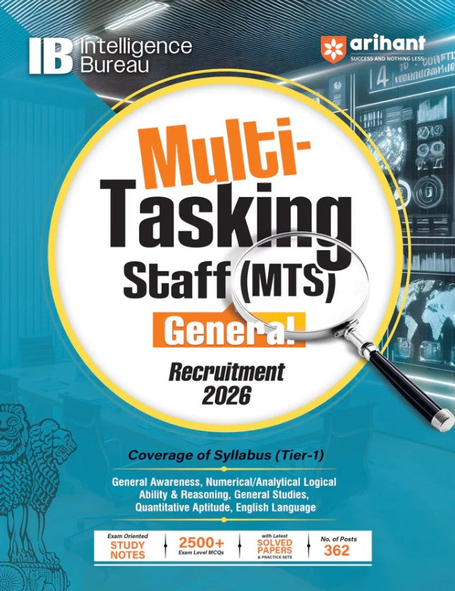 Arihant Intelligence Bureau IB Multi Tasking Staff MTS General Exam 2026 Complete Coverage of Syllabus Tier-1 with Exam Oriented Study Notes and 2500+ MCQs English Medium
