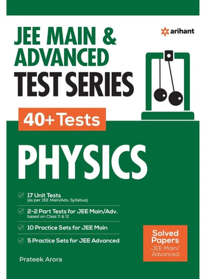 Arihant JEE Main and Advanced Test Series 40+ Tests Physics