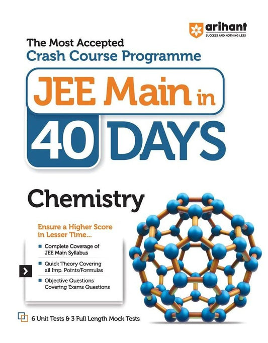 Arihant JEE Main in 40 Days Chemistry The Most Accepted Crash Course Programme