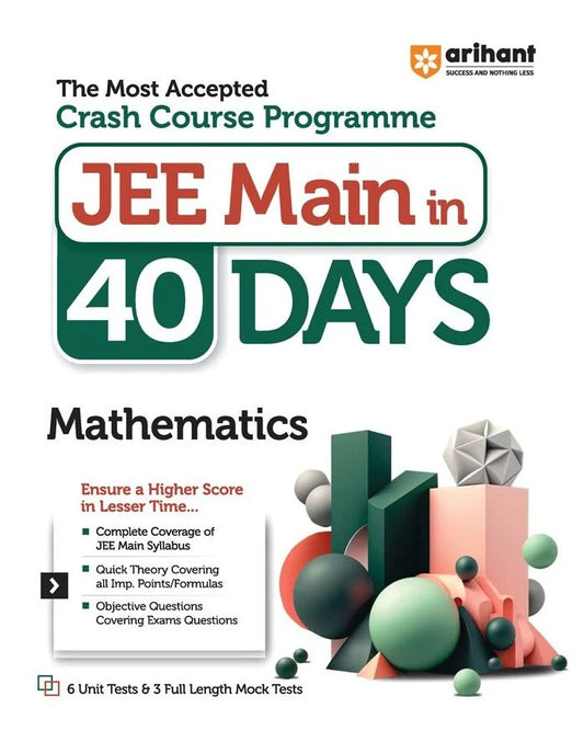 Arihant JEE Main in 40 Days Mathematics The Most Accepted Crash Course Programme
