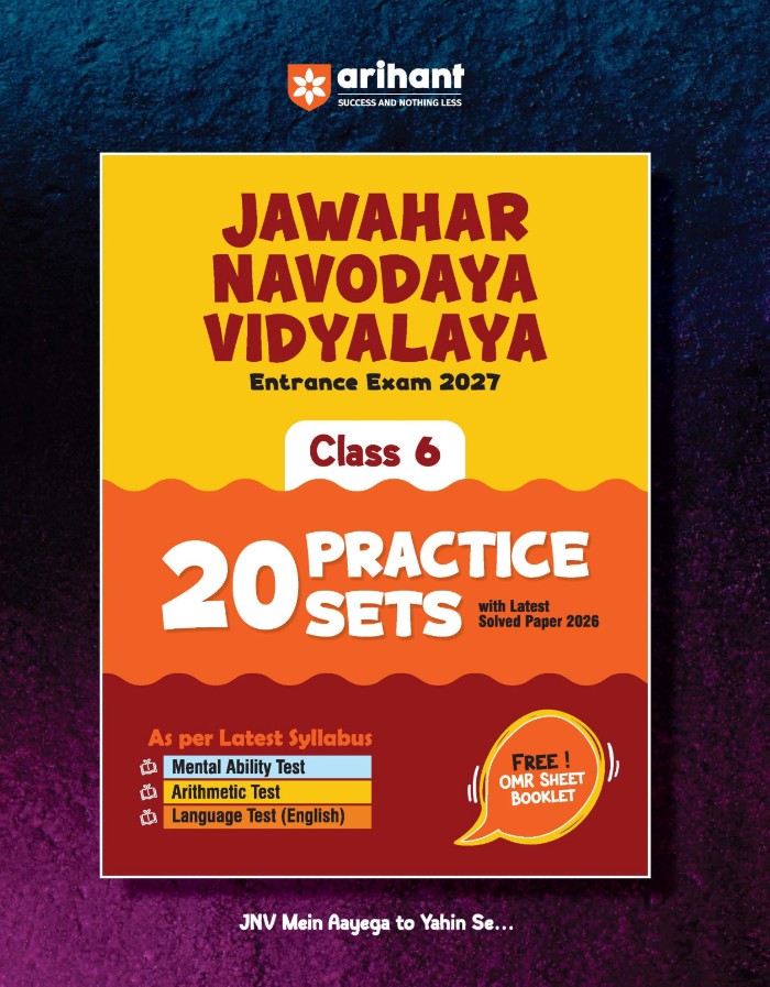 Arihant Jawahar Navodaya Vidyalaya Class 6 Entrance Exam 2027 20 Practice Sets with Latest Solved Paper 2026 Mental Ability Arithmetic and English with Free OMR Sheet Booklet 