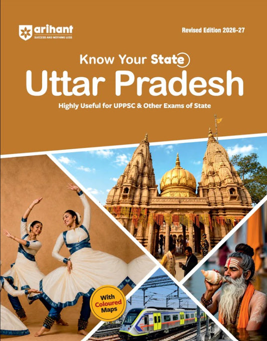  Arihant Know Your State Uttar Pradesh General Knowledge Highly Useful for UPPCS UPSSSC and Other Competitive Exams With Important Map Flow charts Tables Practice MCQs PYQs and Budget 2026-27
