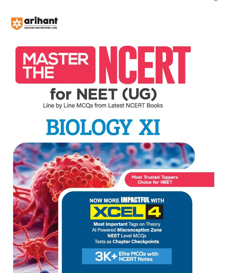 Arihant Master the NCERT Biology Class 11 For NEET UG and CUET 2026 Line by Line MCQs from Latest NCERT Book NCERT Based 2K+ MCQs AI-Based Misconception Zone Revised Edition 2027