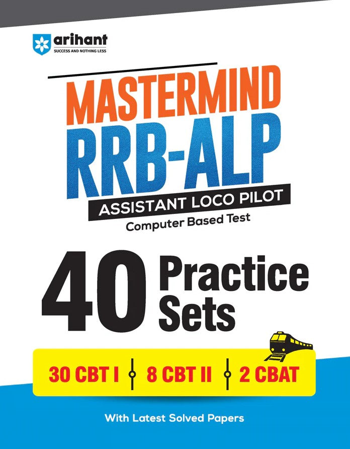 Arihant Mastermind RRB ALP Assistant Loco Pilot Exam 2026 40 Practice Sets and Solved Papers CBT-I + CBT-II + CBAT 100% Detailed Solutions