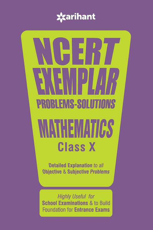 Arihant NCERT Exemplar Problems Solutions Mathematics Class 10 A Highly Useful Question Solution Bank for School/Board and Medical Entrances