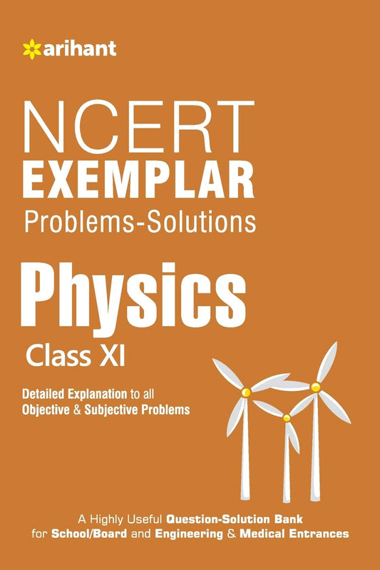 Arihant NCERT Exemplar Problems Solutions Physics Class 11th A Highly Useful Question Solution Bank for School/Board and Engineering and Medical Entrances
