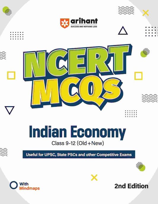Arihant NCERT MCQs Indian Economy Class 9 to 12 2nd Revised Edition For UPSC and Other Competitive Exams English Medium