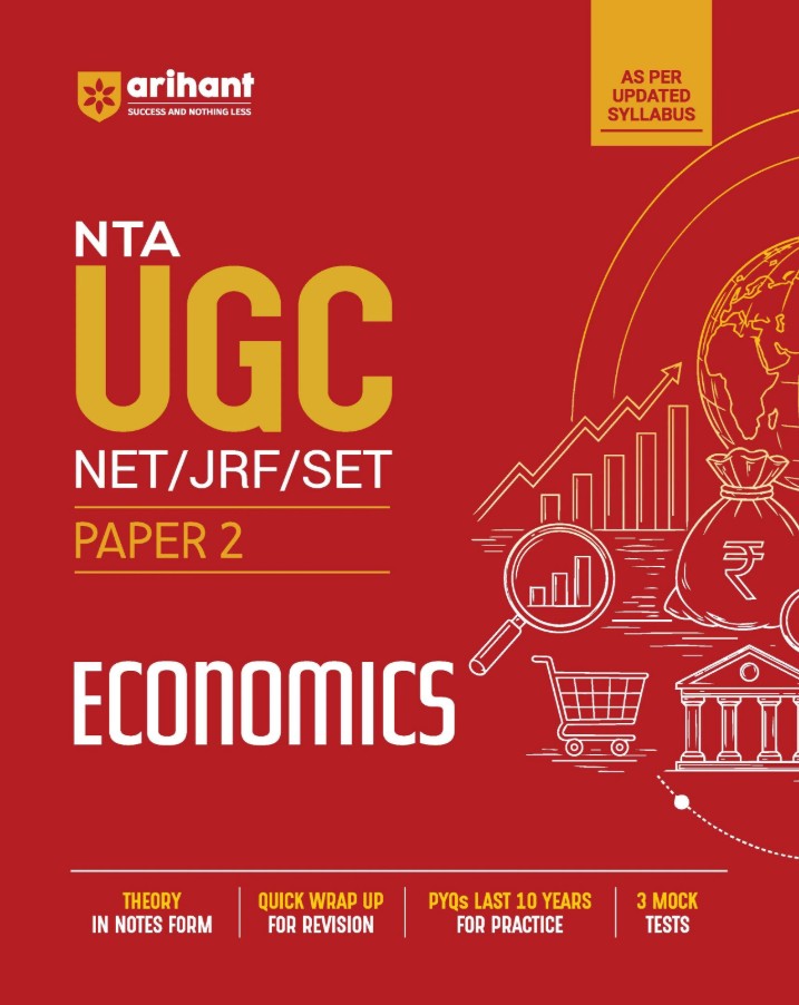 Arihant NTA UGC NET JRF SET Exam Economics Science Paper 2 Complete Study Guide as per Updated Syllabus Theory Notes Quick Revision PYQs Last 10 Years for Practice and 3 Mock Tests