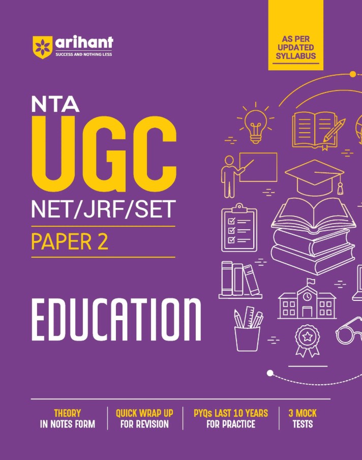 Arihant NTA UGC NET JRF SET Exam Education Paper 2 Complete Study Guide as per Updated Syllabus Theory Notes Quick Revision PYQs Last 10 Years for Practice and 3 Mock Tests