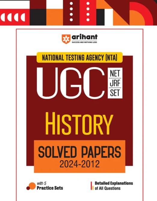 Arihant NTA UGC NET JRF SET History Solved Papers 2024 to 2012 with 5 Practice Sets English Medium