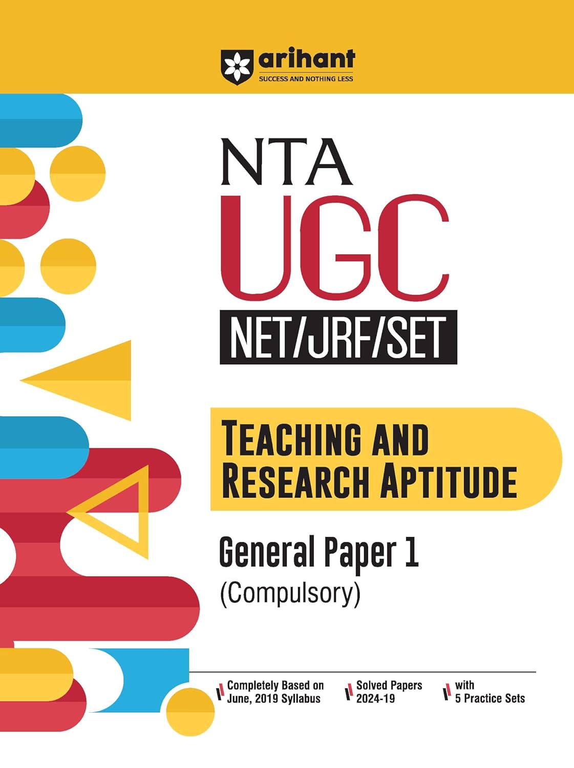 Arihant NTA UGC NET JRF SET Teaching And Research Aptitude General Paper 1 Compulsory Solved Papers 2024 To 2019 With 5 Practice Sets English Medium
