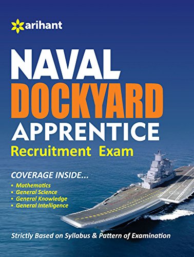 Arihant Naval Dockyard Apprentice Recruitment Exam Guide Strictly Based on Syllabus and Pattern of Examination English Medium 