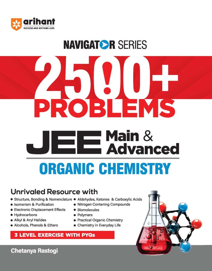 Arihant Navigator Series JEE Main and Advanced 2027 Organic Chemistry 2500+ Problems Isomerism Hydrocarbons Alcohols Aldehydes Carboxylic Acids Biomolecules 3-Level Exercises with PYQs

