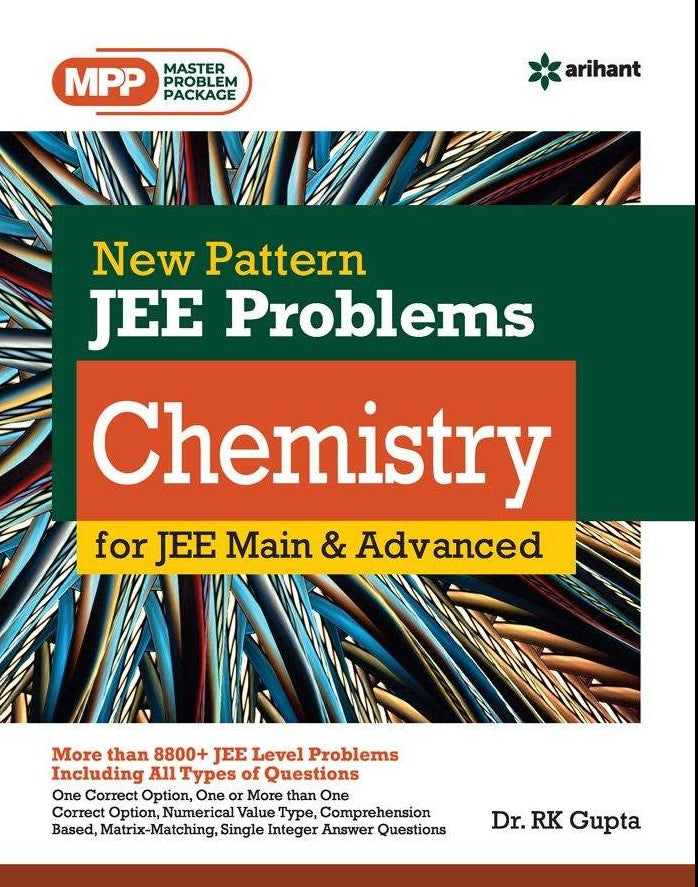 Arihant New Pattern JEE Problems Chemistry for JEE Main and Advanced By Dr Rk Gupta 