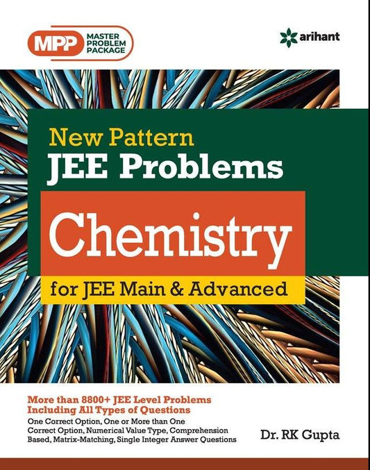 Arihant New Pattern JEE Problems Chemistry for JEE Main and Advanced By Dr Rk Gupta 