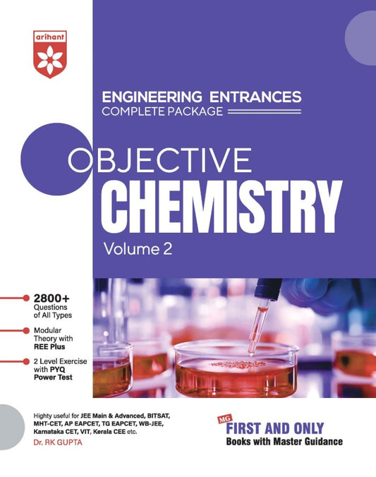 Arihant Objective Chemistry Volume 2 Engineering Entrances 3600+ Questions Modular Theory and REE Plus PYQ-Based 2-Level Exercises For JEE Main and Advanced BITSAT MHT-CET VIEEEand All Engineering Entrances
